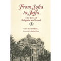From Sofia to Jaffa: The Jews of Bulgaria and Israel - Paperback