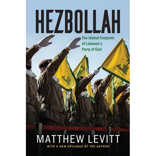 Hezbollah: The Global Footprint of Lebanon's Party of God, updated edition - Paperback