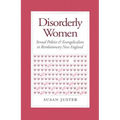 Disorderly Women: Locals, Outsiders, and the Transformation of a French Fishing Town, 1823-2000 - Paperback