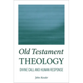 Old Testament Theology: Divine Call and Human Response - Paperback