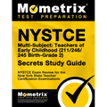 NYSTCE Multi-Subject: Teachers of Early Childhood (211/246/245 Birth-Grade 2) Secrets Study Guide: NYSTCE Test Review for the New York State Teacher C - Paperback