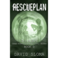 Rescueplan: D.U.M.B.s (Deep Underground Military Bases) - Book 3 - Paperback