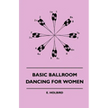 Basic Ballroom Dancing For Women - Paperback