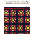 American Quilts in the Modern Age, 1870-1940: The International Quilt Study Center Collections - Hardcover