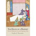 The Death of a Prophet: The End of Muhammad's Life and the Beginnings of Islam - Paperback