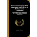 Rosecrans' Campaign With Fourteenth Army Corps, or the Army of the Cumberland: A Narrative of Personal Observations With ... Official Reports of the B - Hardcover