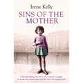Sins of the Mother: A Heartbreaking True Story of a Woman's Struggle to Escape Her past and the Price Her Family Paid - Paperback