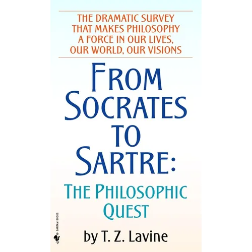 From Socrates to Sartre: The Philosophic Quest - Mass Market Paperbound