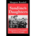 Sandino's Daughters: Testimonies of Nicaraguan Women in Struggle - Paperback