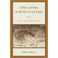 Educating Across Cultures: Anatolia College in Turkey and Greece - Paperback