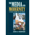 The Media and Modernity: A Social Theory of the Media - Paperback