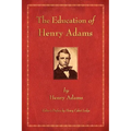 The Education of Henry Adams - Paperback