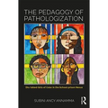 The Pedagogy of Pathologization: Dis/abled Girls of Color in the School-prison Nexus - Paperback
