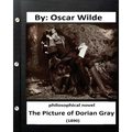 The Picture of Dorian Gray (1890) Philosophical NOVEL (Original Version) - Paperback