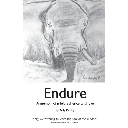 Endure: A Memoir of Grief, Resilience, and Love - Paperback