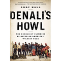 Denali's Howl: The Deadliest Climbing Disaster on America's Wildest Peak - Paperback