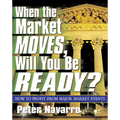 When the Market Moves, Will You Be Ready? - Paperback