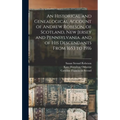 An Historical and Genealogical Account of Andrew Robeson, of Scotland, New Jersey and Pennsylvania, and of his Descendants From 1653 to 1916 - Hardcover