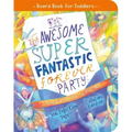 The Awesome Super Fantastic Forever Party Board Book: Heaven with Jesus Is Amazing! - Board Book