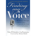 Finding My Voice: My Journey Through Grief to Grace--Living with the Loss of Don LaFontaine, Fifth Anniversary Edition - Paperback