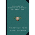 Record Of The Descendants Of Johann Jost Wentz (1884) - Paperback