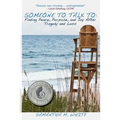 Someone to Talk to - Finding Peace, Purpose, and Joy After Tragedy and Loss; A Recipe for Healing from Trauma and Grief - Paperback