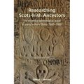 Researching Scots-Irish Ancestors. Second Edition - Paperback