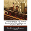 Photographs of the Atomic Bombings of Hiroshima and Nagasaki, Part 2 - Paperback