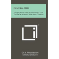 General Red: The Story Of The Hound Who Led The Pack Against Bear And Cougar - Hardcover