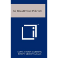 An Elizabethan Puritan - Hardcover