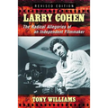 Larry Cohen: The Radical Allegories of an Independent Filmmaker, Rev. Ed. - Paperback