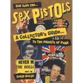 God Save the Sex Pistols: A Collector's Guide to the Priests of Punk - Paperback