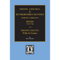 Tryon, Lincoln & Rutherford Counties, North Carolina Deeds, 1769-1786 and Wills of Tryon County, North Carolina - Paperback