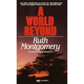 A World Beyond: The First Eyewitness Account of the Hereafter from the World-Famous Psychic Arthur Ford - Mass Market Paperbound