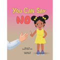 You Can Say No - Hardcover