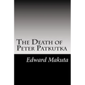 The Death of Peter Patkutka - Paperback