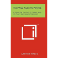 The Way And Its Power: A Study Of The Tao Te Ching And Its Place In Chinese Thought - Hardcover