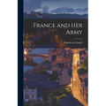 France and her Army - Paperback
