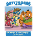 The Savvy Cyber Kids at Home: The Defeat of the Cyber Bully - Hardcover