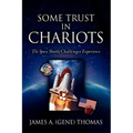Some Trust in Chariots - Paperback