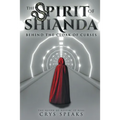 The Spirit of Shianda: Behind The Cloak of Curses - Paperback