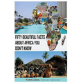 Fifty Beautiful Facts About Africa You Don't Know - Paperback