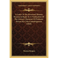 A Letter To The Reverend Thomas Beynon In Reply To A Vindication Of The Literary Character Of Professor Porson By Crito Cantabrigiensis (1829) - Paperback