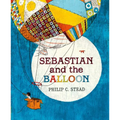 Sebastian and the Balloon: A Picture Book - Hardcover