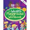 The Wealth Playground Workbook: Financial Literacy Activity Book for Kids - Practical & Fun Money Book to Foster Children's Financial Intelligence and - Paperback