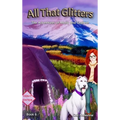 All That Glitters: A Molly and Grainne Story (Book 6) - Hardcover
