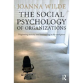 The Social Psychology of Organizations: Diagnosing Toxicity and Intervening in the Workplace - Paperback