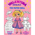 VALENTINA, the Paper Doll Activity Book for Girls ages 4-8: Paper Doll with the Dresses, Mazes, Color by Numbers, Match the Picture, Find the Differen - Paperback