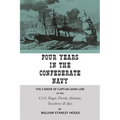 Four Years in the Confederate Navy: The Career of Captain John Low on the C.S.S. Fingal, Florida, Alabama, Tuscaloosa, and Ajax - Paperback