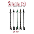 Napanna-tash: A Native American Fight - Paperback